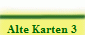 Alte Karten 3