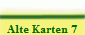 Alte Karten 7