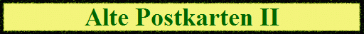 Alte Postkarten II
