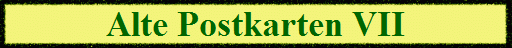 Alte Postkarten VII