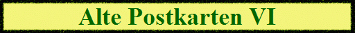 Alte Postkarten VI
