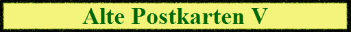 Alte Postkarten V