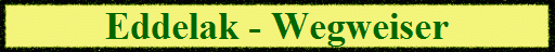 Eddelak - Wegweiser