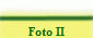 Foto II