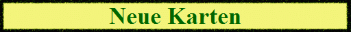 Neue Karten