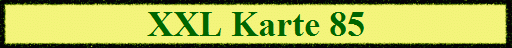XXL Karte 85